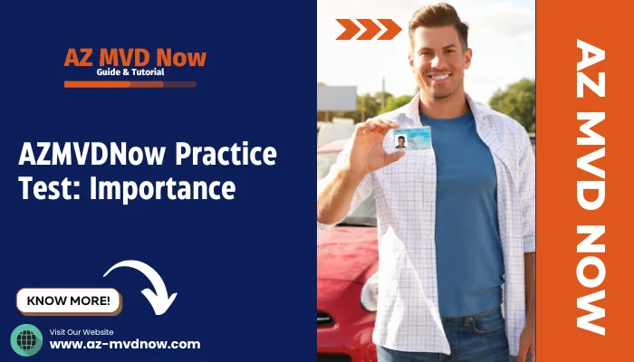 AZMVDNow Practice Test: Importance