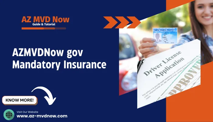 AZMVDNow gov Mandatory Insurance: Brief Guide