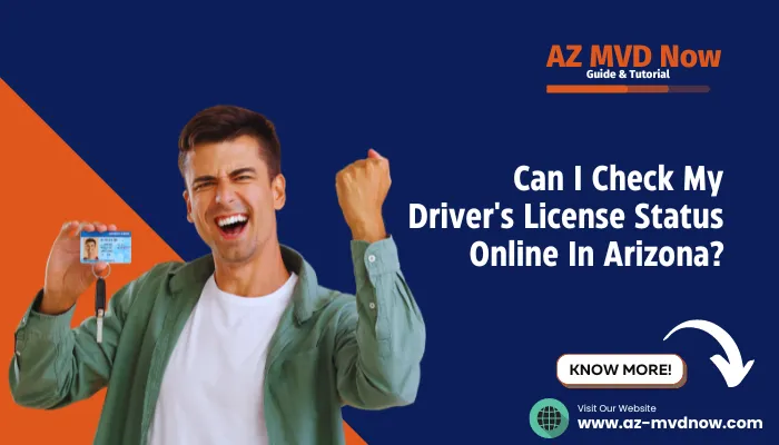 Can I Check My Driver's License Status Online In Arizona?