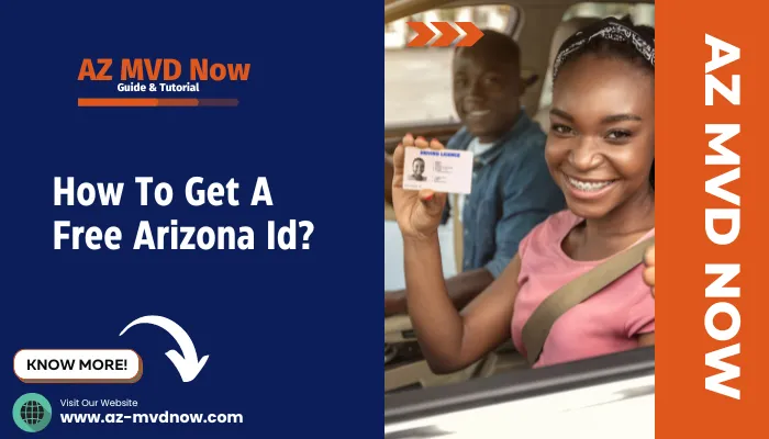 How To Get A Free Arizona Id?